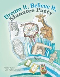 Cover: Dream It, Believe It, Manatee Patty - Archway Publishing
