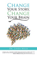 Cover: Change Your Story, Change Your Brain - Archway Publishing