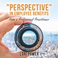 Cover: "Perspective" in Employee Benefits - Archway Publishing