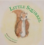 Cover: Little Squirrel - Archway Publishing