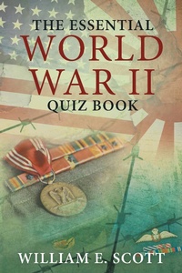 Enlarge image Cover: The Essential World War Ii Quiz Book - Archway Publishing