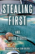 Cover: Stealing First and Other Stories - Archway Publishing