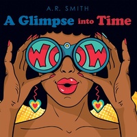 Enlarge image Cover: A Glimpse into Time - Archway Publishing