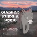 Cover: Walter Finds a Home - Archway Publishing