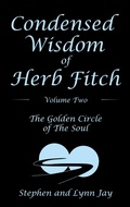 Cover: Condensed Wisdom   of   Herb Fitch     Volume Two - Archway Publishing