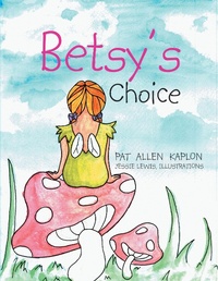 Enlarge image Cover: Betsy's Choice - Xlibris Us