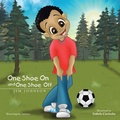 Cover: One Shoe on and One Shoe Off - Xlibris Us