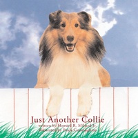 Enlarge image Cover: Just Another Collie - Xlibris Us