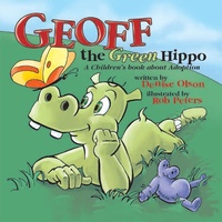 Enlarge image Cover: Geoff the Green Hippo - AUTHORHOUSE