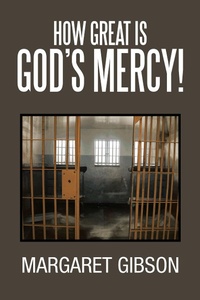 Enlarge image Cover: How Great Is God's Mercy! - Xlibris Us