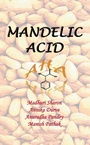 Cover: Mandelic Acid - Partridge Publishing India