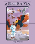 Cover: A Bird'S-Eye View - LifeRich Publishing
