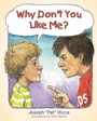 Cover: Why Don'T You Like Me? - LifeRich Publishing