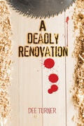 Cover: A Deadly Renovation - LifeRich Publishing