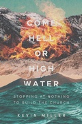 Cover: Come Hell or High Water - LifeRich Publishing