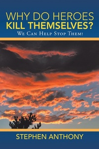 Abbildung von: Why Do Heroes Kill Themselves? - LifeRich Publishing
