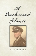 Cover: A Backward Glance - LifeRich Publishing