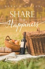Cover: Share the Happiness - LifeRich Publishing