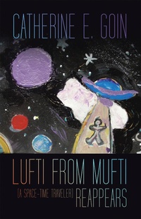 Abbildung von: Lufti from Mufti (a Space-time Traveler) Reappears - LifeRich Publishing