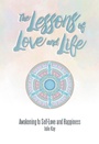 Cover: The Lessons of Love and Life - Balboa Press Au