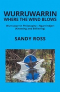 Cover: Wurruwarrin Where the Wind Blows - Balboa Press Au