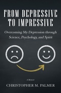 Cover: From Depressive to Impressive - Balboa Press Au