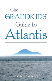 Enlarge image Cover: The Grandkids' Guide to Atlantis - Balboa Press Au