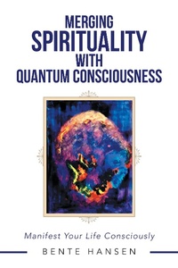 Enlarge image Cover: Merging Spirituality with Quantum Consciousness - Balboa Press Au