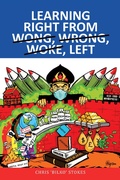 Cover: Learning Right from Wong, Wrong, Woke, Left - Balboa Press Au