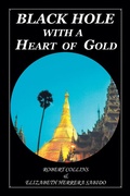 Cover: Black Hole with a Heart of Gold - Xlibris Us