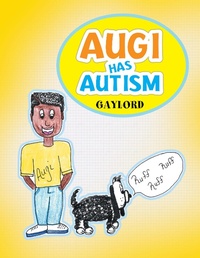 Enlarge image Cover: Augi Has Autism - Xlibris Us