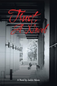 Enlarge image Cover: Trust, a Novel - iUniverse