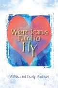 Cover: Where Icarus Failed to Fly - iUniverse