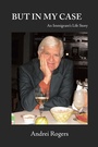 Cover: But in My Case - iUniverse