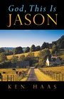 Cover: God, This Is Jason - iUniverse