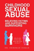Cover: Childhood Sexual Abuse Believing Victims and Supporting Survivors - iUniverse