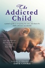 Cover: The Addicted Child - iUniverse