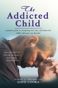 Enlarge image Cover: The Addicted Child - iUniverse