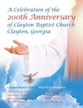 Cover: Celebration of the 200Th Anniversary of Clayton Baptist Church, Clayton, Georgia - iUniverse