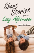 Cover: Short Stories for a Lazy Afternoon - iUniverse