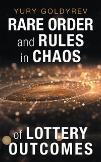 Abbildung von: Rare Order and Rules in Chaos of Lottery Outcomes - iUniverse