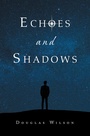 Cover: Echoes and Shadows - iUniverse