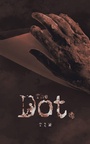 Cover: The Dot. - iUniverse