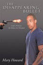 Cover: The Disappearing Bullet - iUniverse