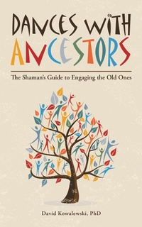 Enlarge image Cover: Dances with Ancestors - iUniverse