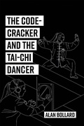Cover: The Code-Cracker and the Tai-Chi Dancer - Xlibris NZ