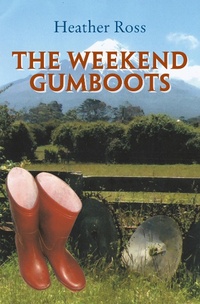 Enlarge image Cover: The Weekend Gumboots - Xlibris NZ