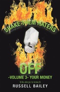 Cover: Shake Them Haters off -Volume 3- Your Money - iUniverse