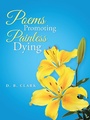 Cover: Poems Promoting Painless Dying - iUniverse