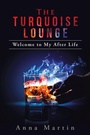 Cover: The Turquoise Lounge - AUTHORHOUSE